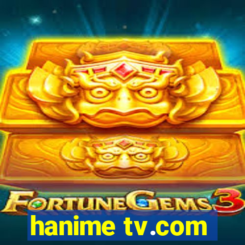 hanime tv.com